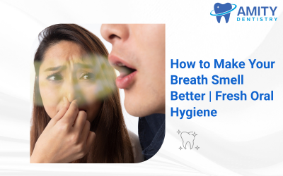 How to Make Your Breath Smell Better: Tips for Fresh Oral Hygiene
