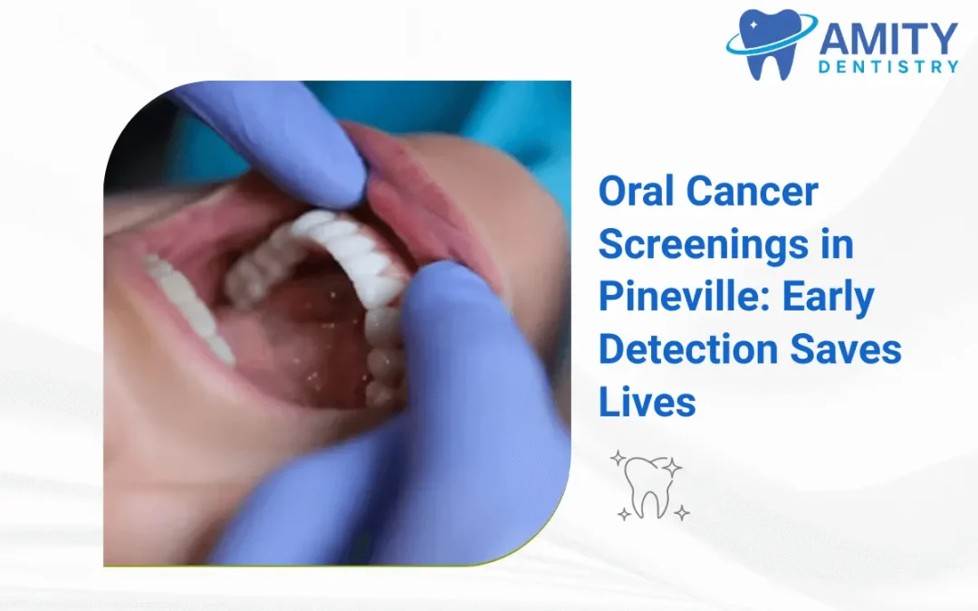 Oral Cancer Screenings in Pineville for Early Detection