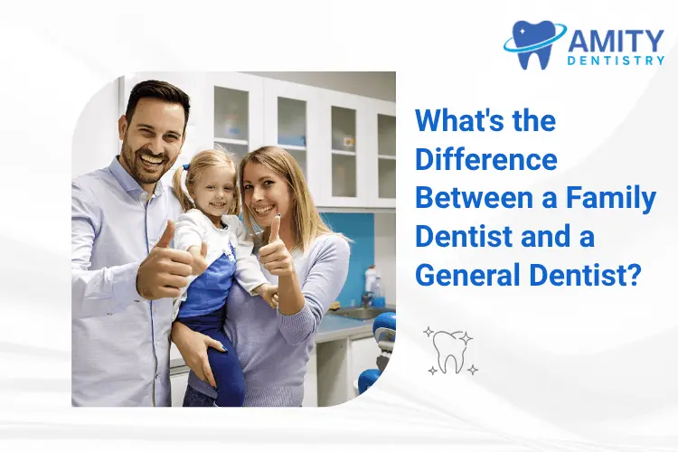 Family Dentist vs General Dentist for dental care