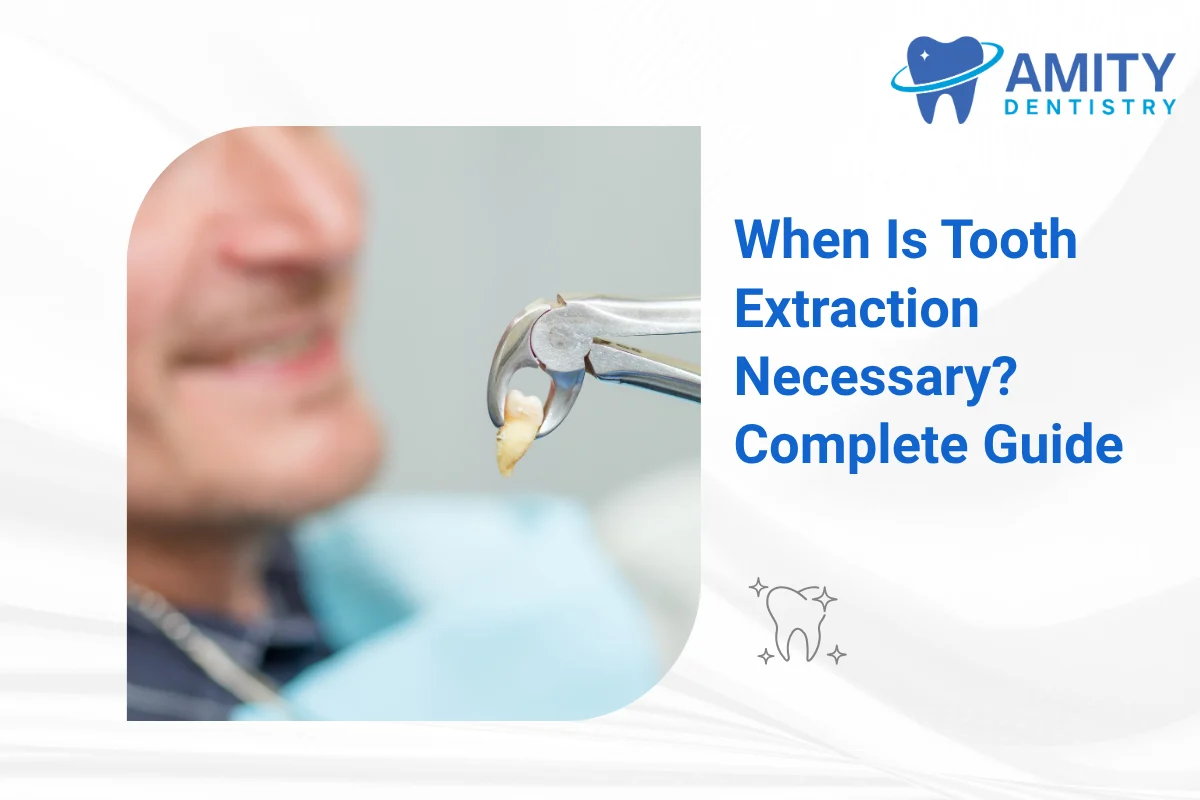 when is tooth extraction necessary